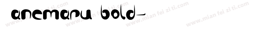 Kanemaru bold字体转换